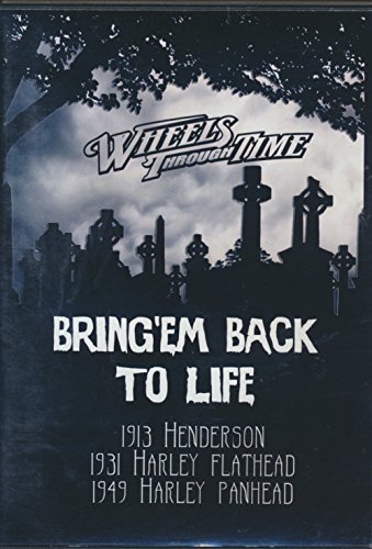 Bring'em Back to Life - A 1913 Henderson Motorcycle; 1931 Harley Davidson Flathead Motorcycle; & A 1949 Harley Panhead (2008 DVD)